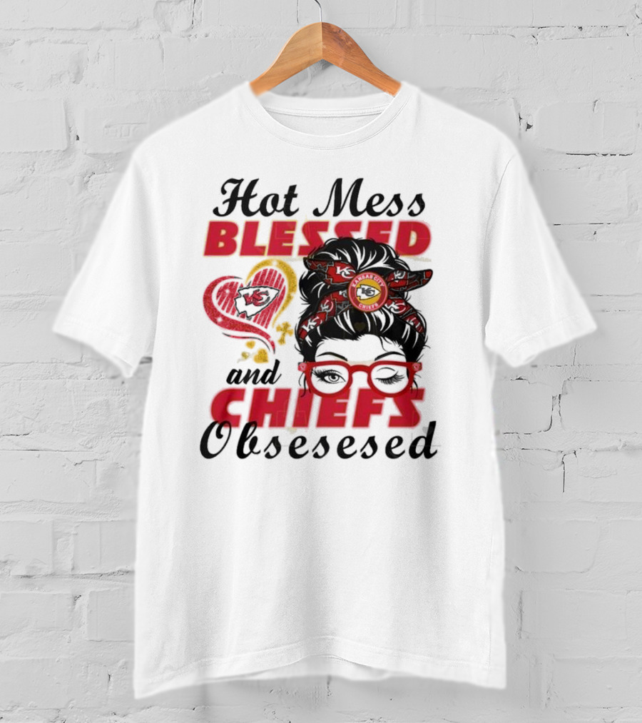 Hot Mess Blessed Chiefs Obsessed Kansas City T-Shirt