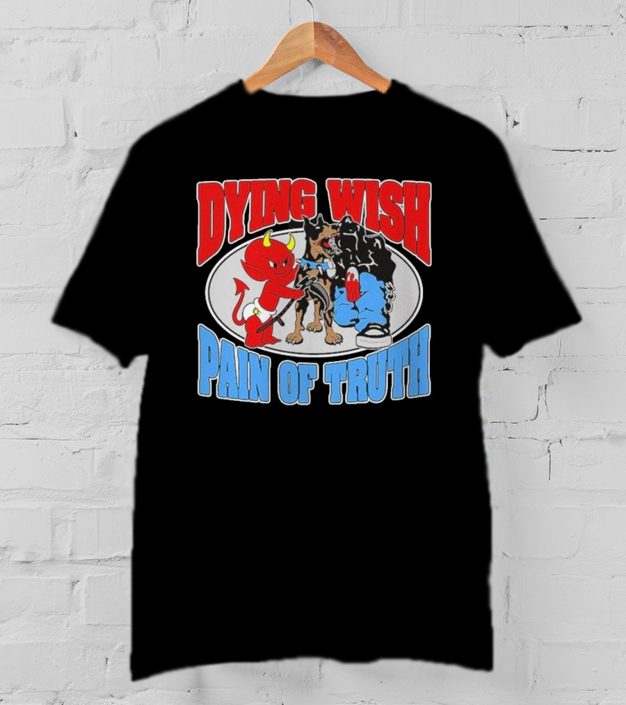 Dying Wish Pain Of Truth Devil And Dog Confrontation T-Shirt