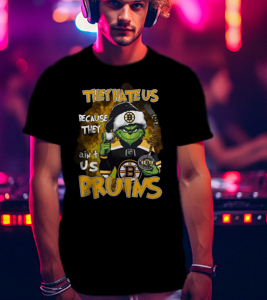 Boston Bruins Grinch They Hate Us Because They Ain’t Us Christmas Holidays T-Shirt