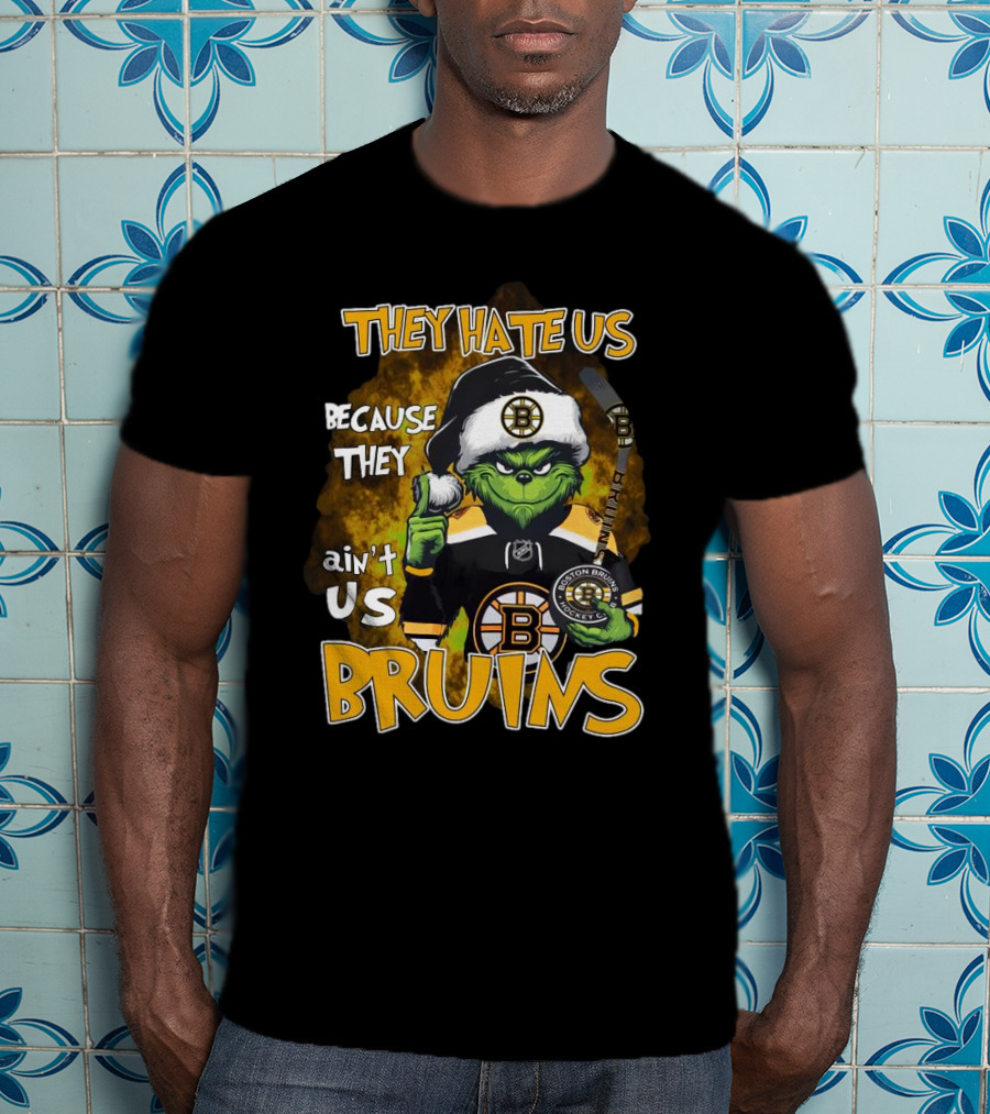 Boston Bruins Grinch They Hate Us Because They Ain’t Us Christmas Holidays T-Shirt