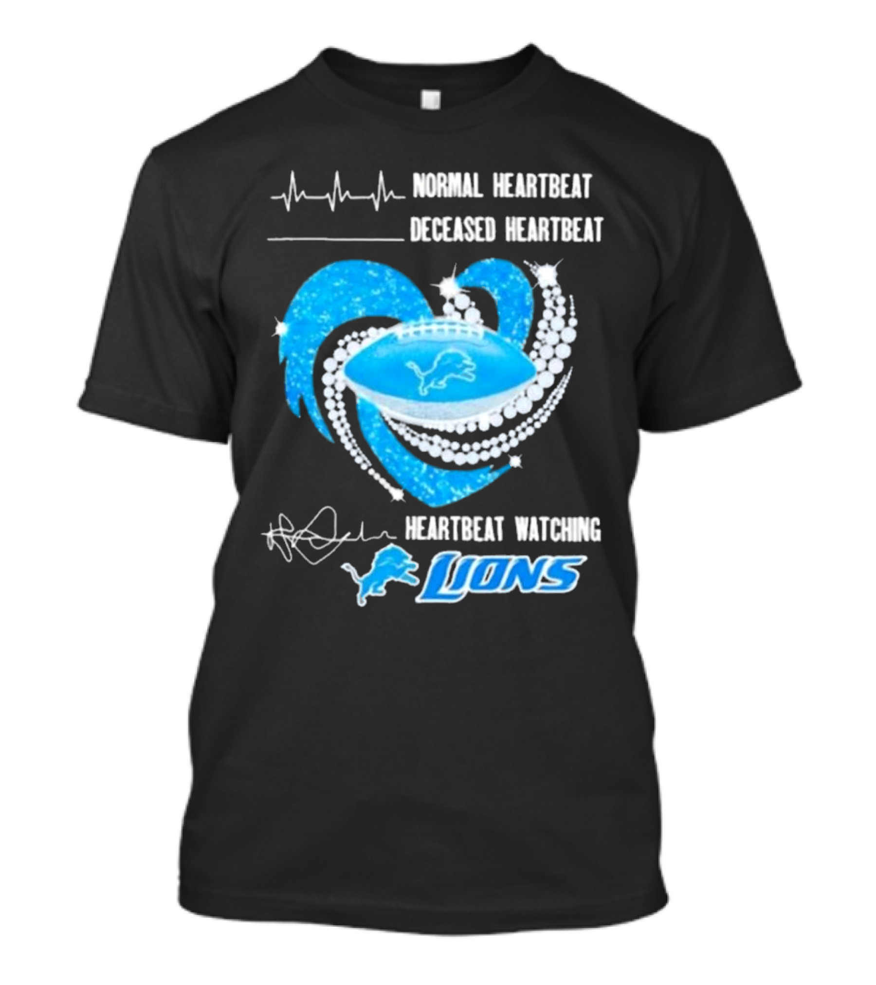 Normal Heartbeat Deceased Heartbeat Heartbeat Watching Detroit Lions T-Shirt