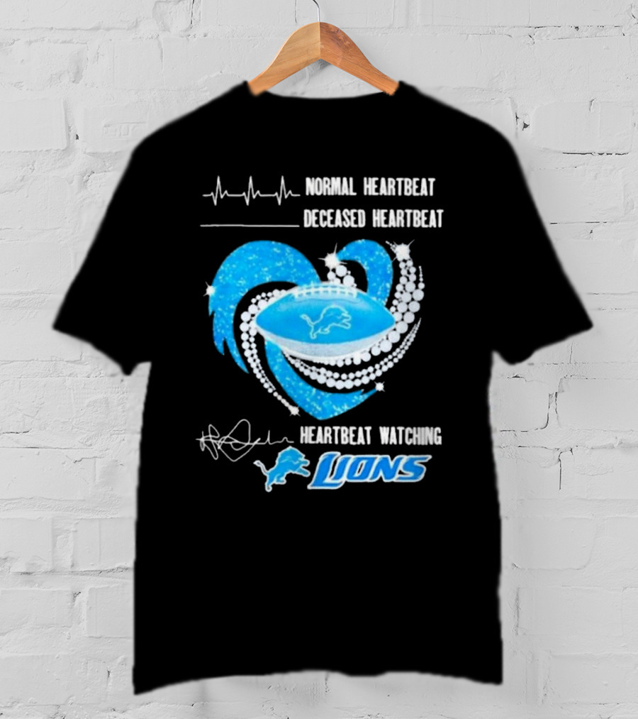 Normal Heartbeat Deceased Heartbeat Heartbeat Watching Detroit Lions T-Shirt