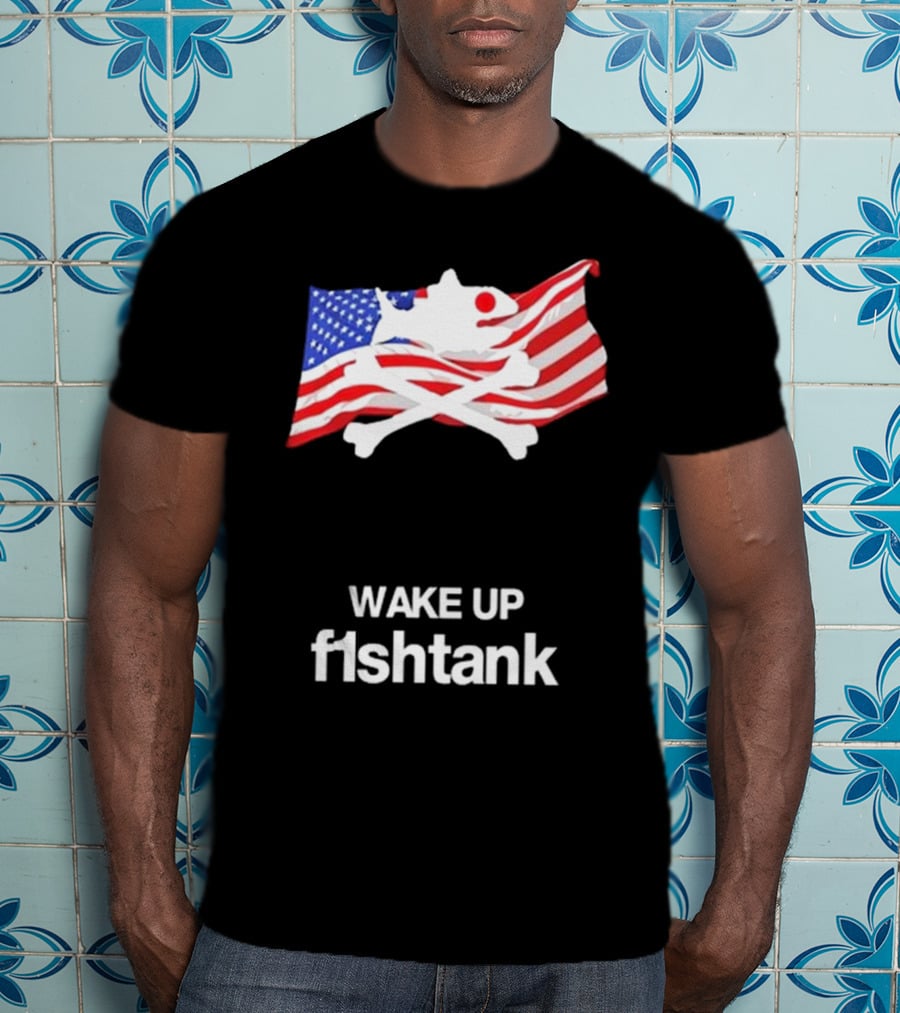 Wake Up Fishtank American Flag Crossbones T-Shirt