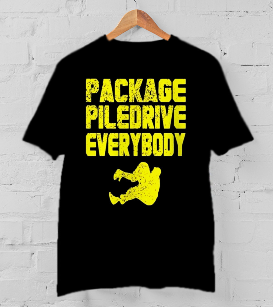 Package Piledrive Everybody Wrestling Move T-Shirt
