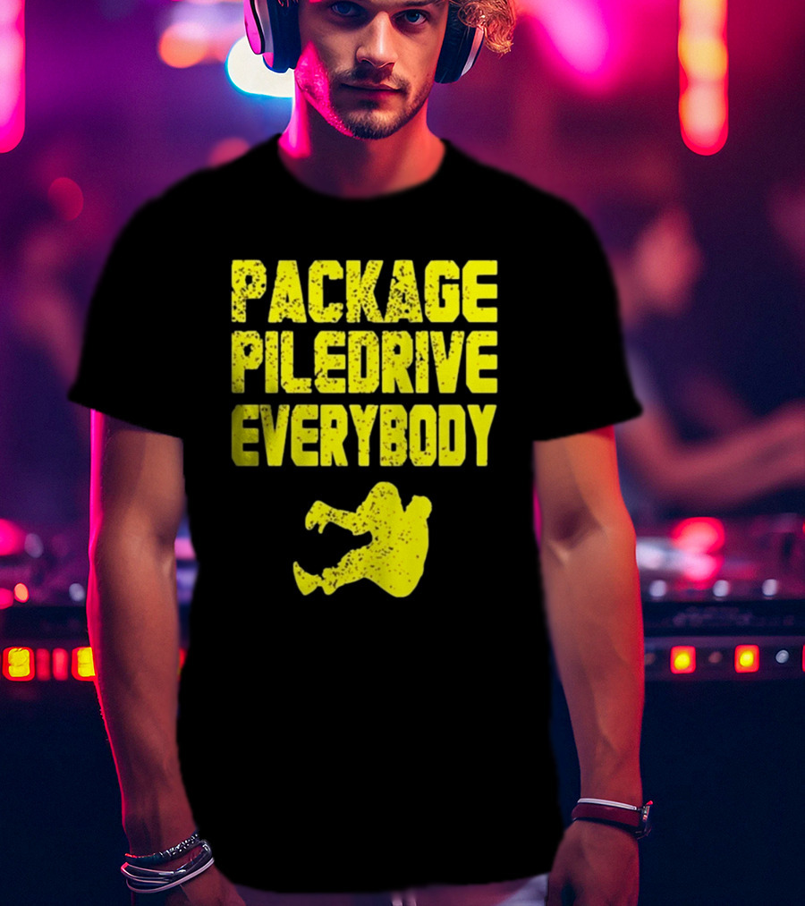 Package Piledrive Everybody Wrestling Move T-Shirt