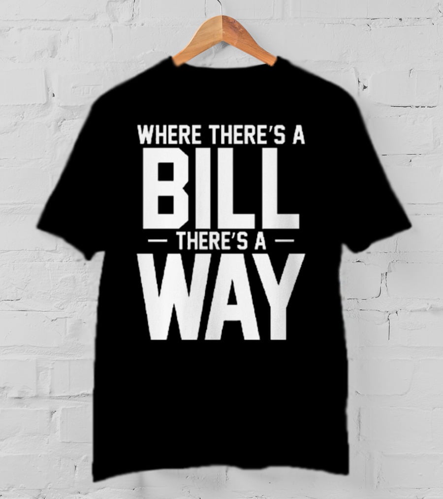 UNC Football Where There’s A Bill There’s A Way T-Shirt