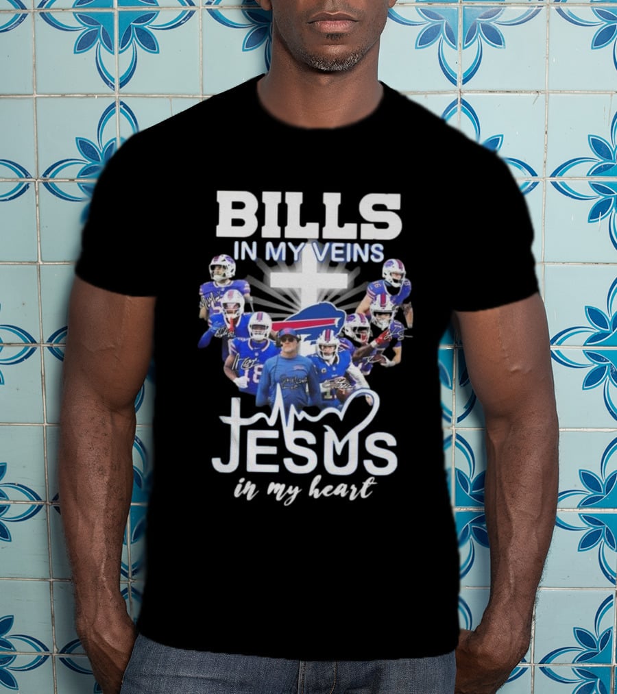 Bills In My Veins Jesus In My Heart Buffalo Players Signatures T-Shirt