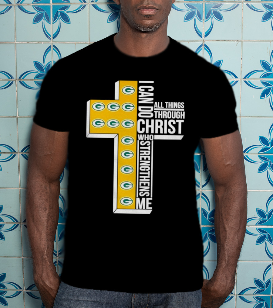 Green Bay Packers I Can Do All Things Through Christ Who Strengthens Me T-Shirt