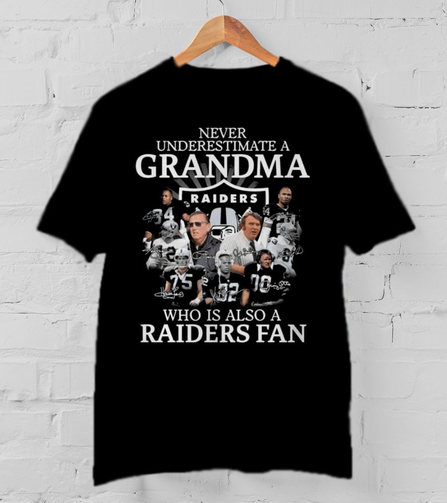 Never Underestimate A Grandma Who Is Also A Raiders Fan Signatures T-Shirt