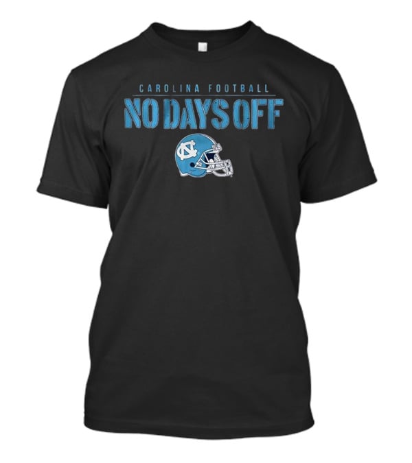 Carolina Football No Days Off NC Helmet T-Shirt