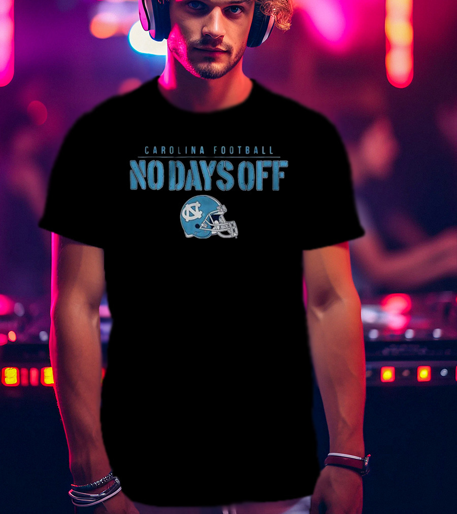 Carolina Football No Days Off NC Helmet T-Shirt