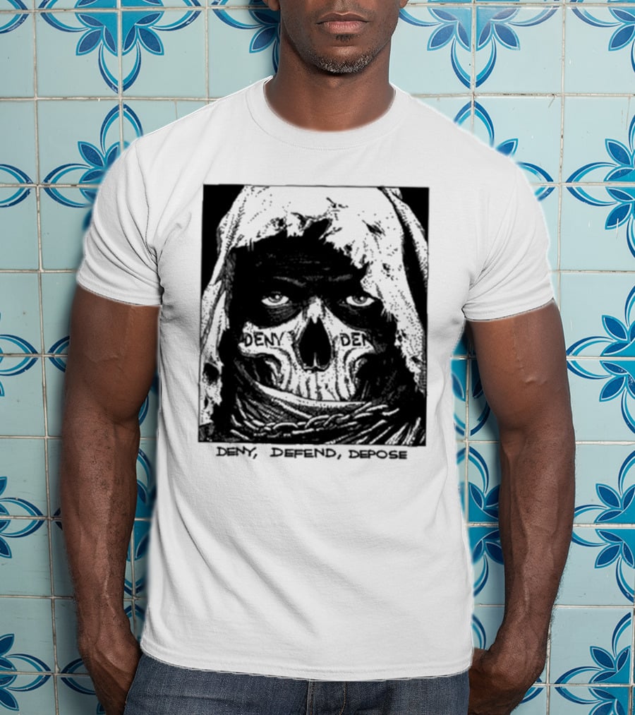 Deny Defend Depose Skull T-Shirt