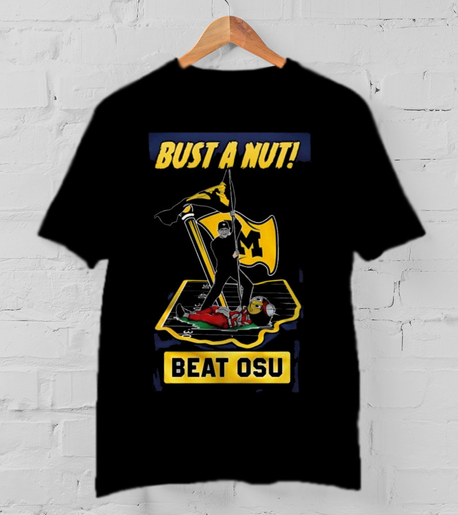 Bust A Nut Beat OSU Michigan Wolverines Flags T-Shirt