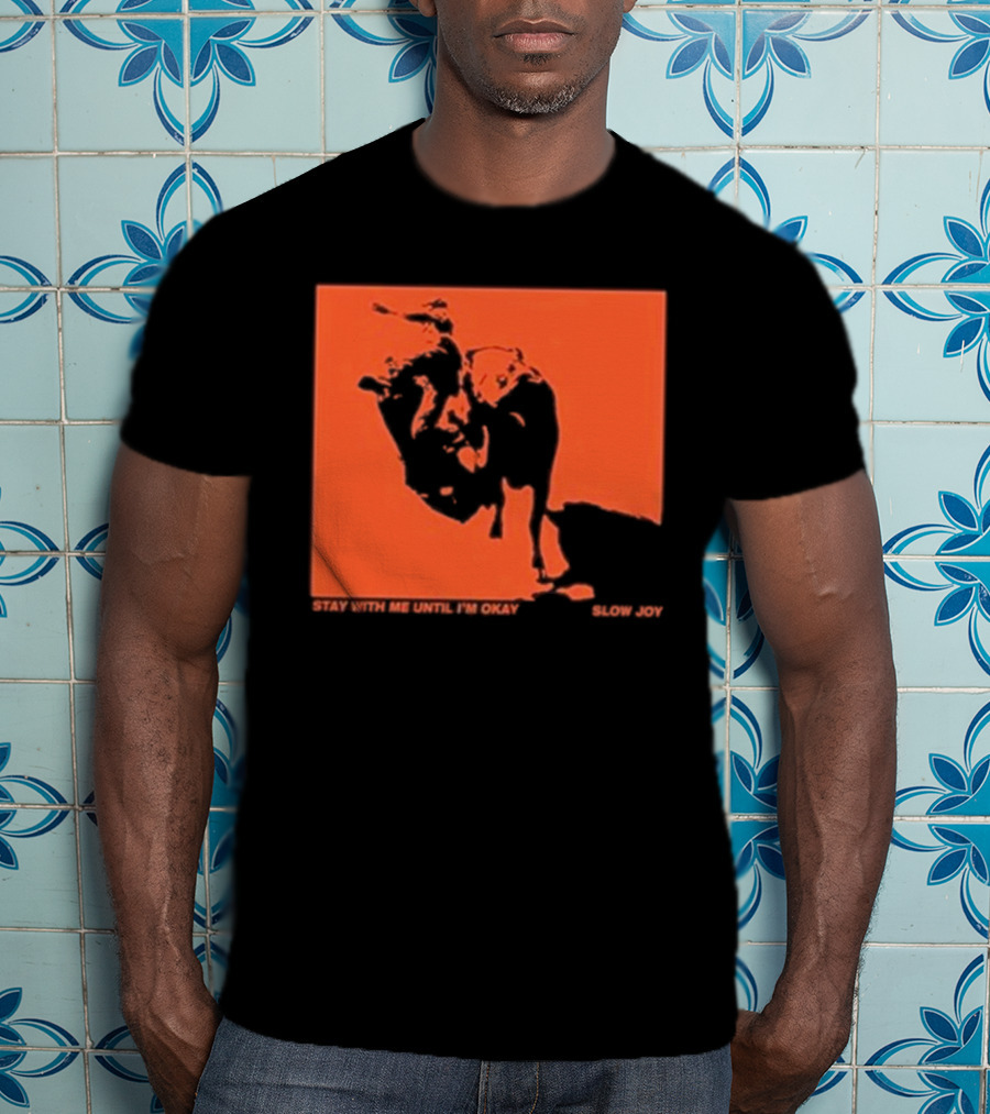 Slow Joy Stay With Me Until I'm Okay Red Bull Image T-Shirt