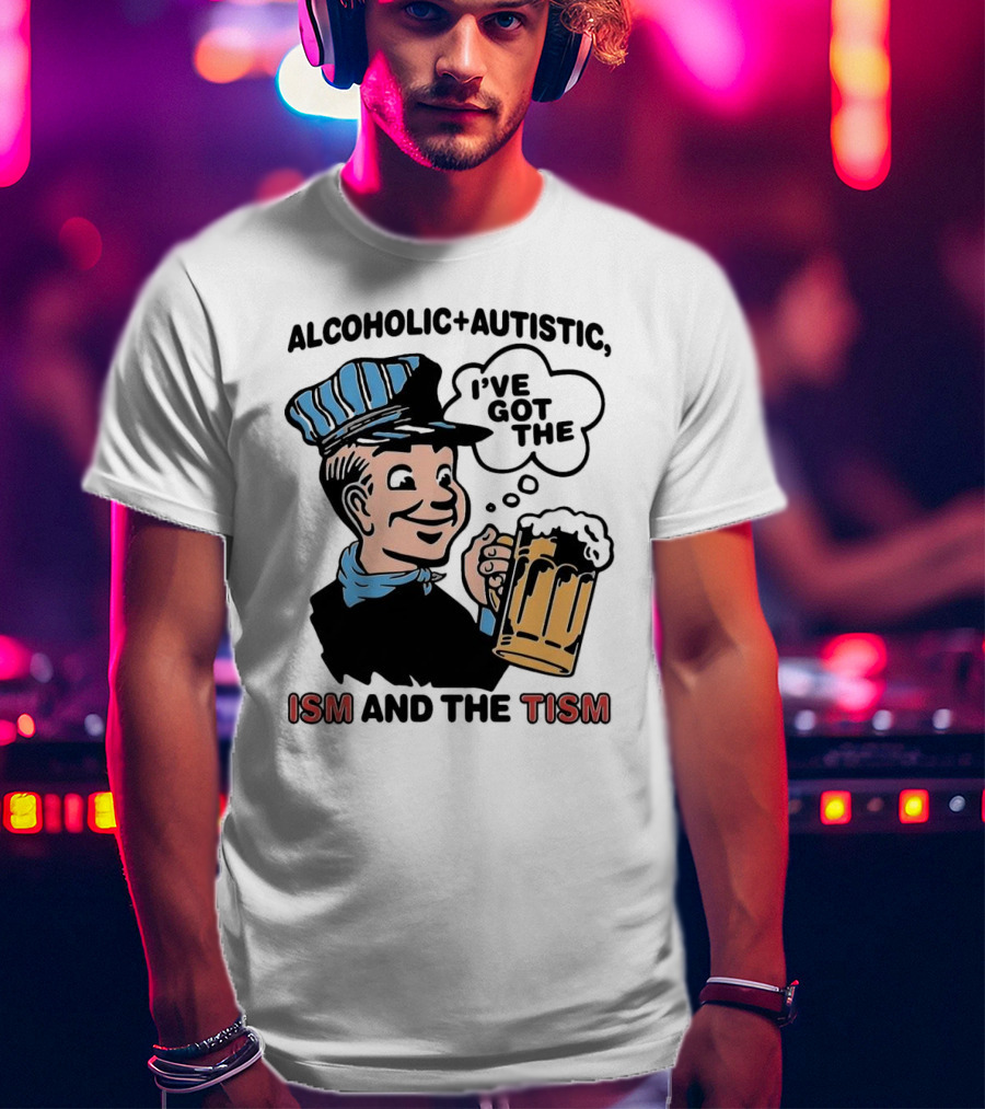 Alcoholic + Autistic I've Got The ISM And The TISM Retro Comic Style Drink Mug T-Shirt