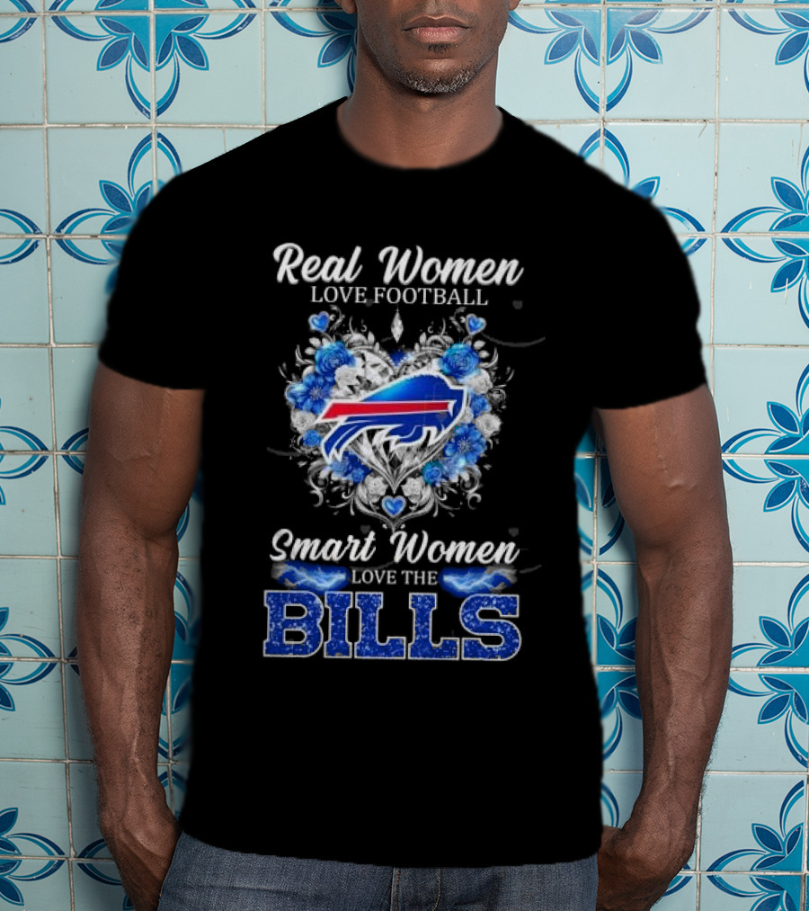 Real Women Love Football Smart Women Love The Bills Buffalo T-Shirt
