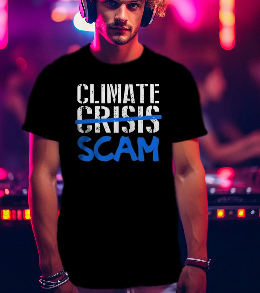 Roy Pentland Climate Crisis Scam Political T-Shirt