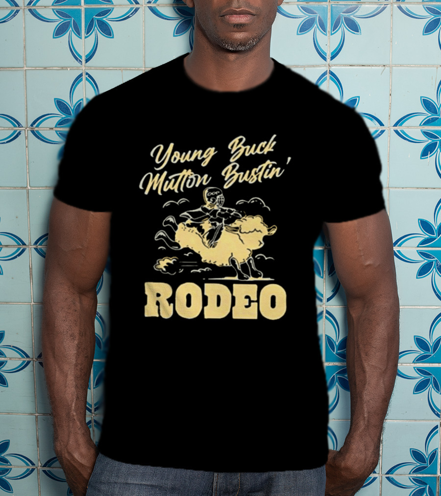 Young Buck Mutton Bustin' Rodeo Sheep Riding Fun T-Shirt