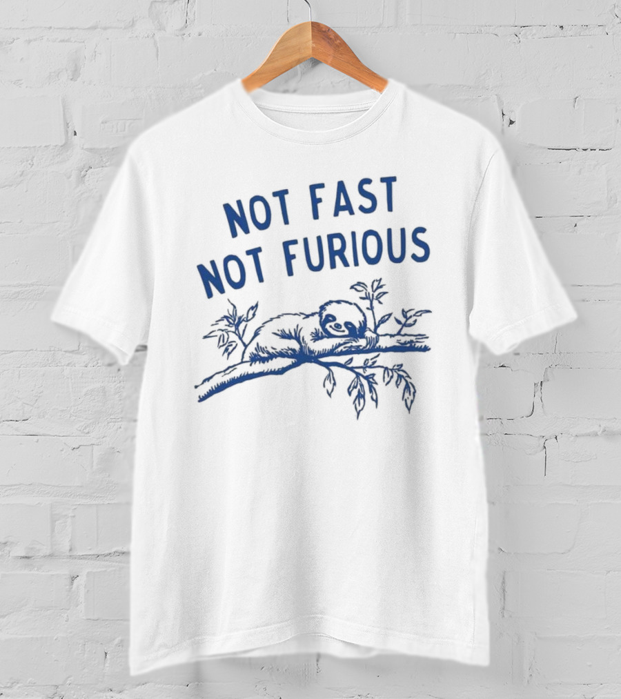 Not Fast Not Furious Sloth Relaxing On Tree Branch T-Shirt