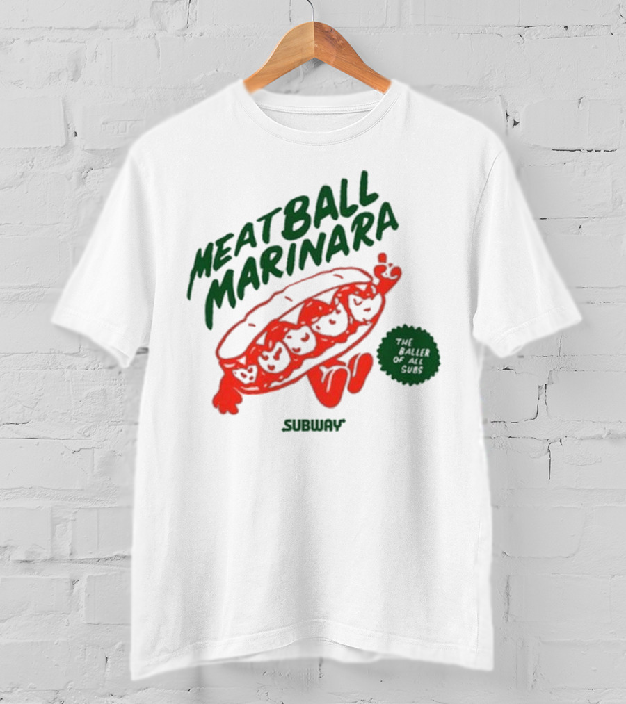 Subway Meatball Marinara The Baller Of All Subs T-Shirt