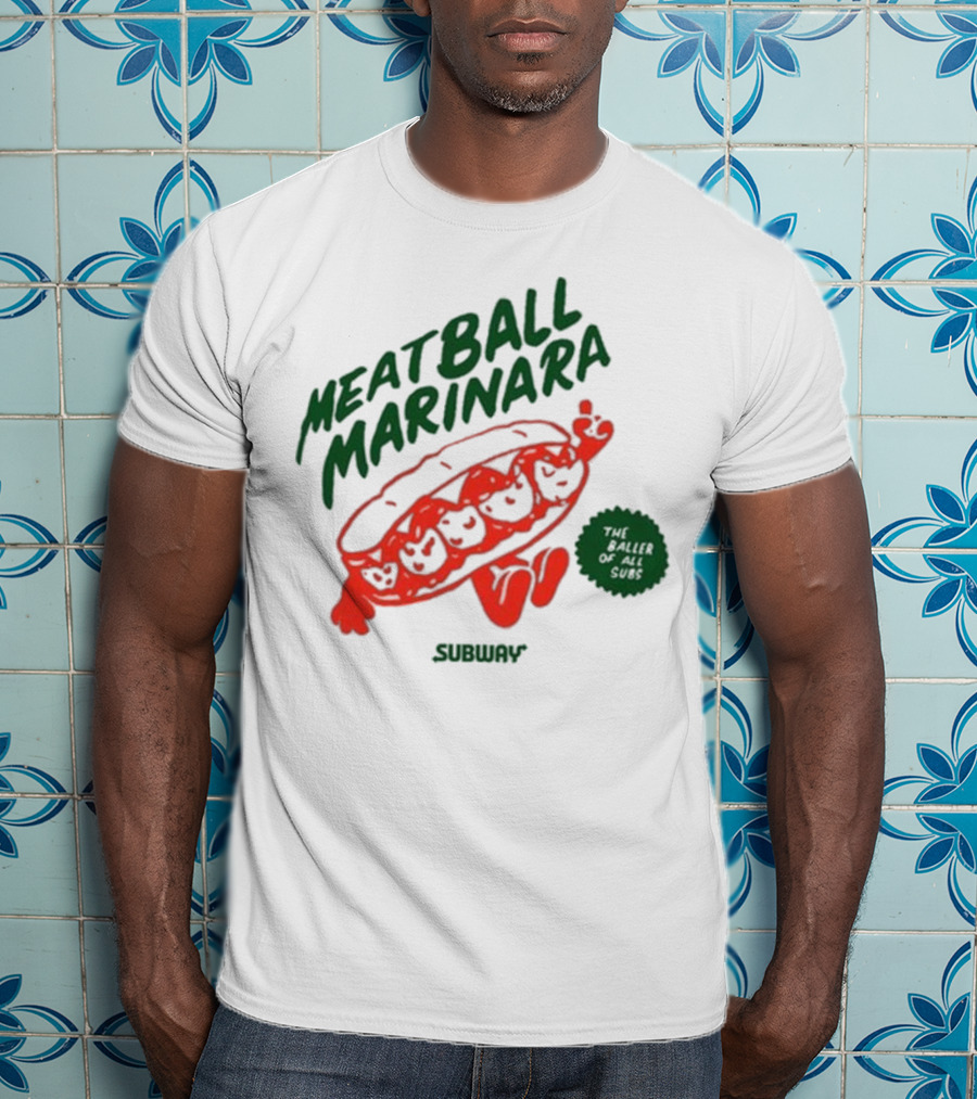 Subway Meatball Marinara The Baller Of All Subs T-Shirt