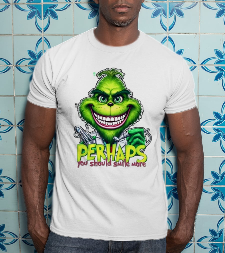 The Grinch Perhaps You Should Smile More Merry Christmas T-Shirt