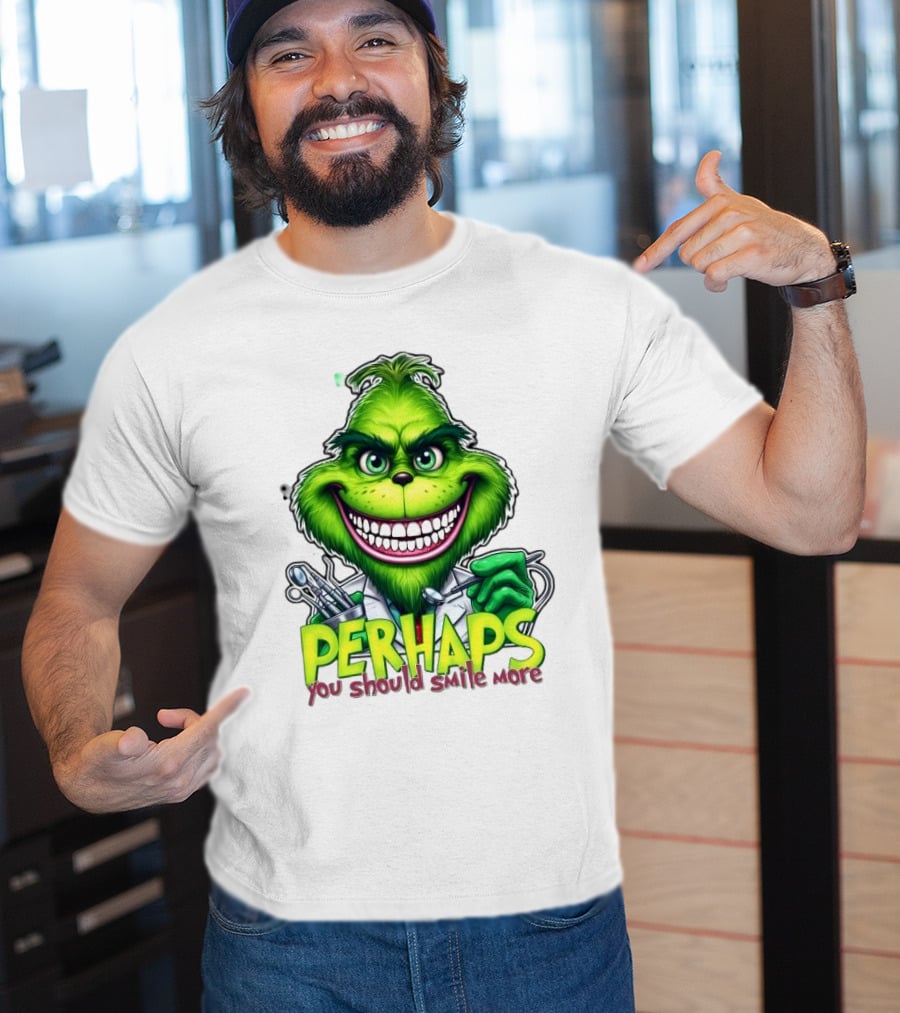 The Grinch Perhaps You Should Smile More Merry Christmas T-Shirt