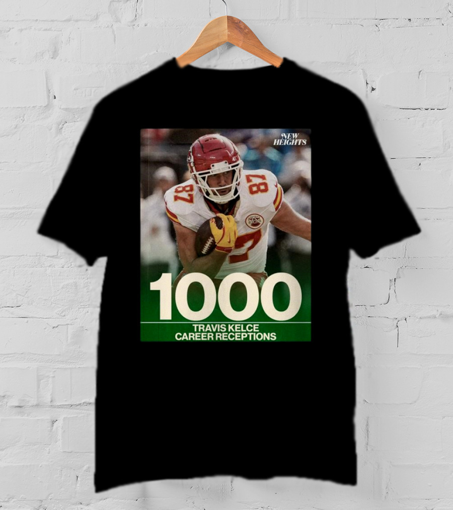 Travis Kelce 1000 Career Receptions New Heights T-Shirt