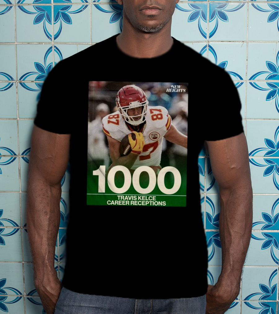 Travis Kelce 1000 Career Receptions New Heights T-Shirt