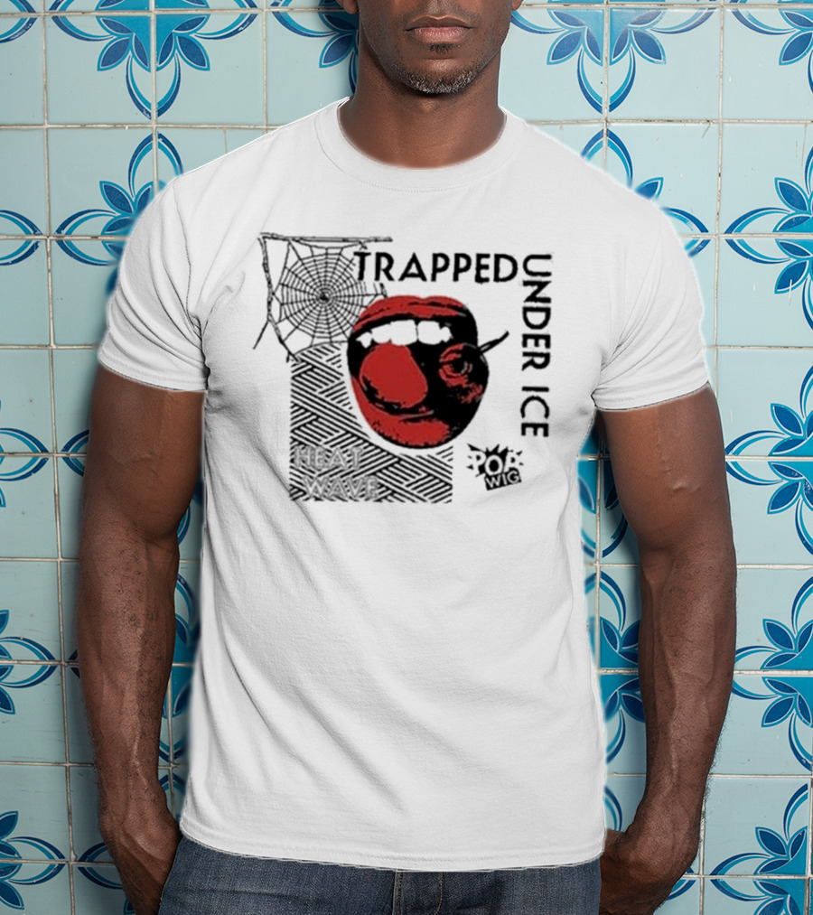 Trapped Under Ice Heat Wave Pop Wig Spider Cherry Lips T-Shirt