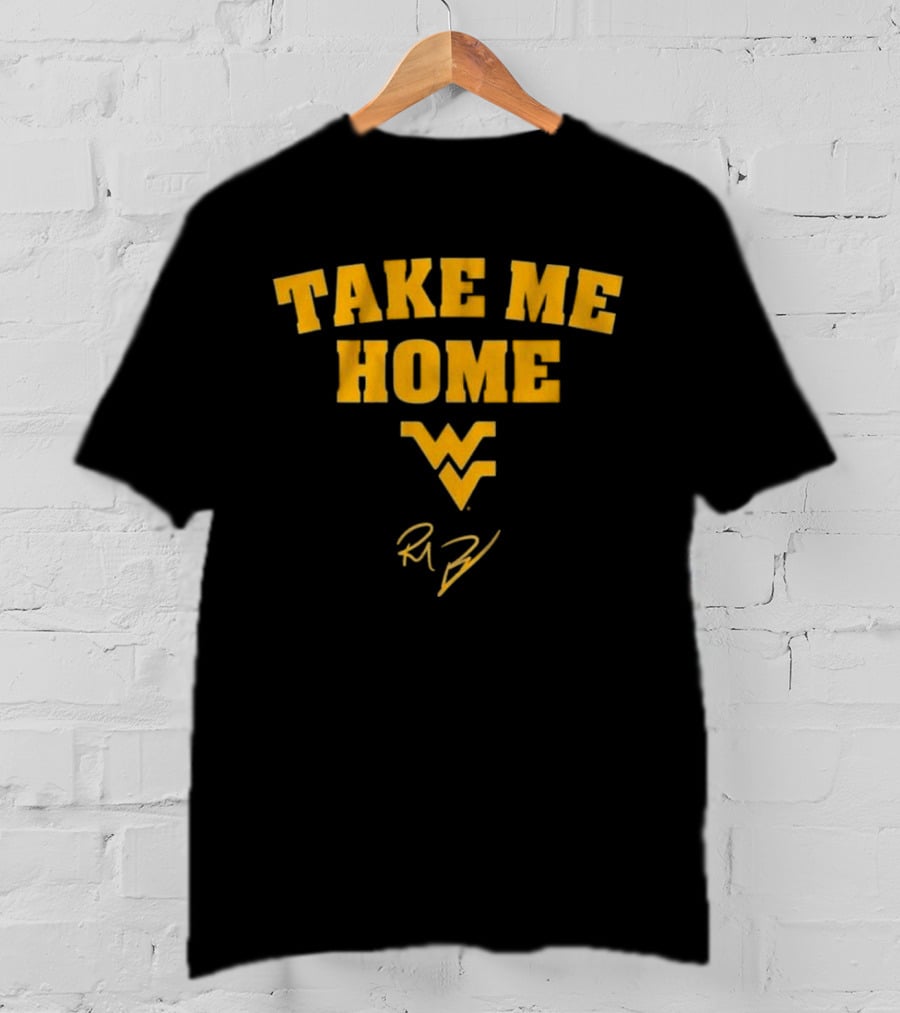 Take Me Home WV Rich Rodriguez T-Shirt