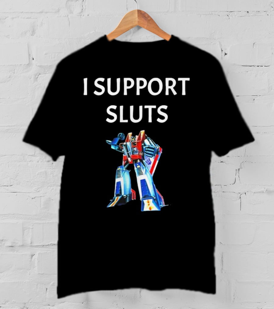 Transformers Starscream I Support Sluts T-Shirt