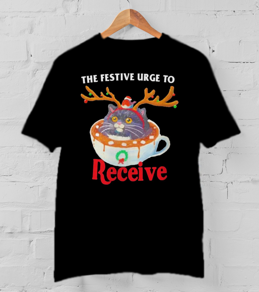 The Festive Urge To Receive Cat In Reindeer Ears In Holiday Cup T-Shirt