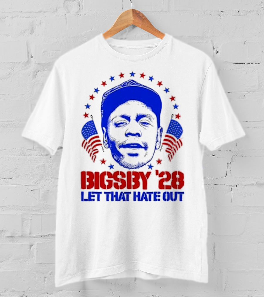 Clayton Bigsby 2028 Let That Hate Out Campaign T-Shirt