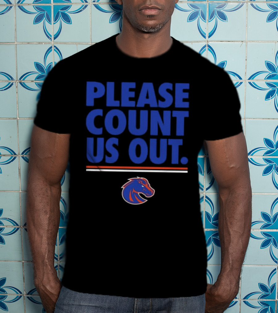 Kaden Anderson Please Count Us Out Boise State Broncos T-Shirt