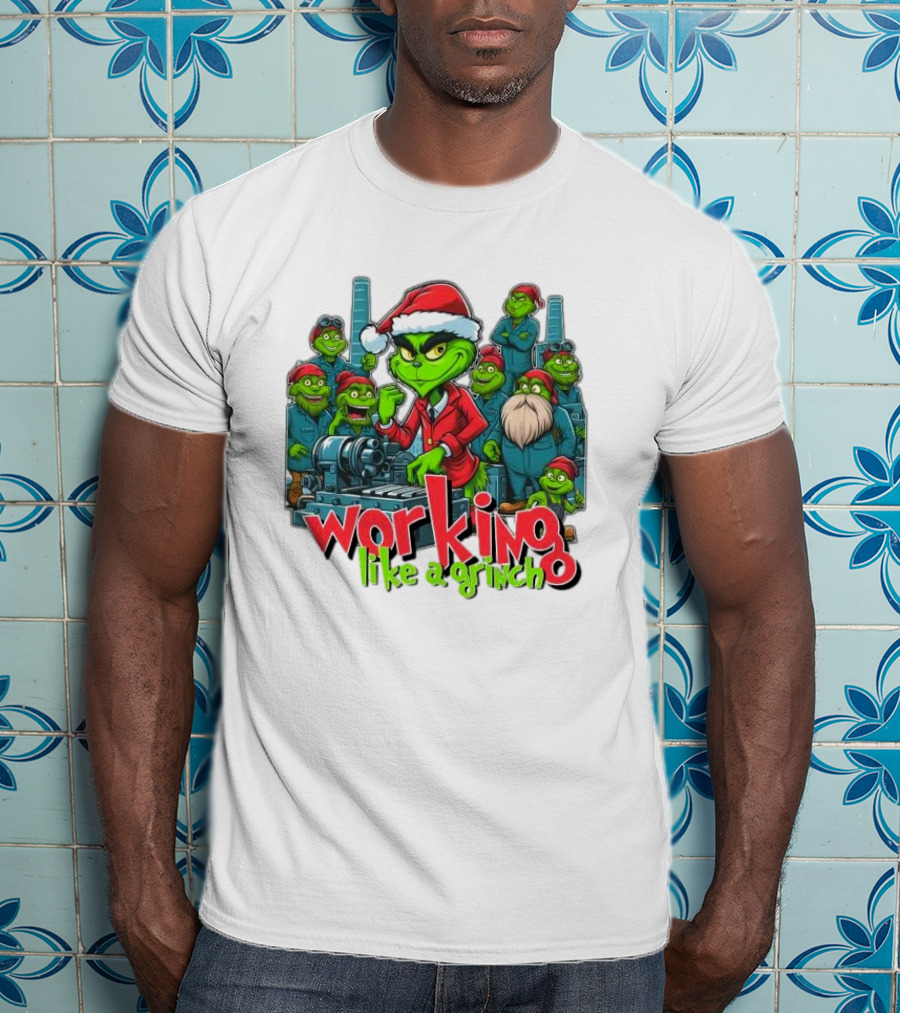 Working Like A Grinch Merry Christmas Factory Fun T-Shirt