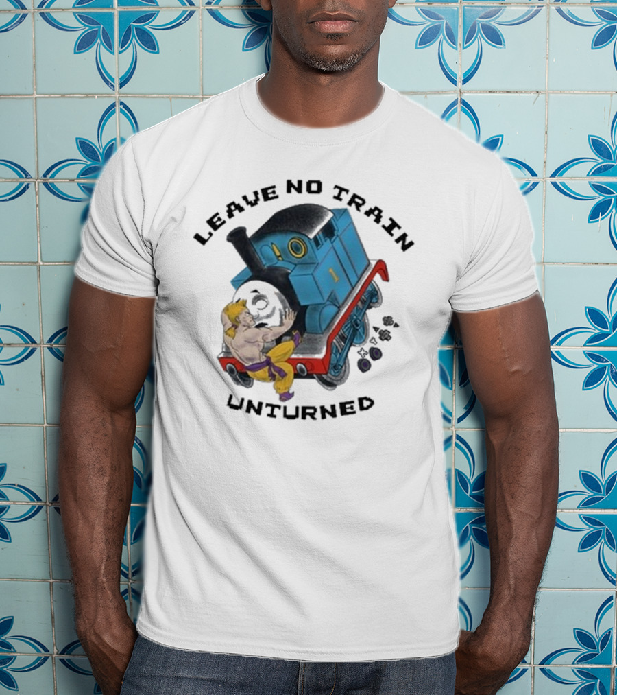 Leave No Train Unturned Theyetee Wrestling Train Collision T-Shirt
