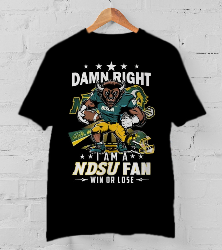 Damn Right I Am A NDSU Fan Win Or Lose Bison Mascot Football Helmets Sports Banner T-Shirt