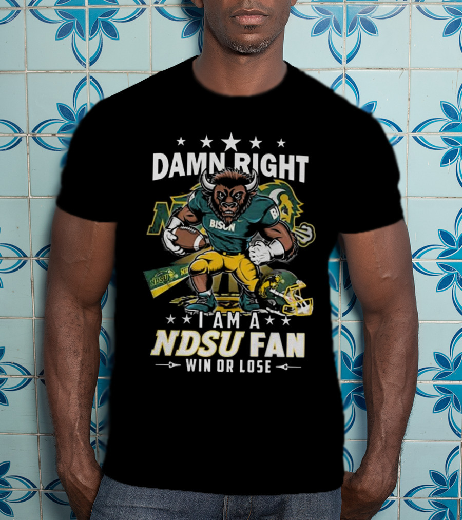 Damn Right I Am A NDSU Fan Win Or Lose Bison Mascot Football Helmets Sports Banner T-Shirt
