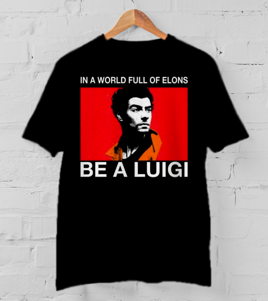 In A World Full Of Elons Be A Luigi Red T-Shirt