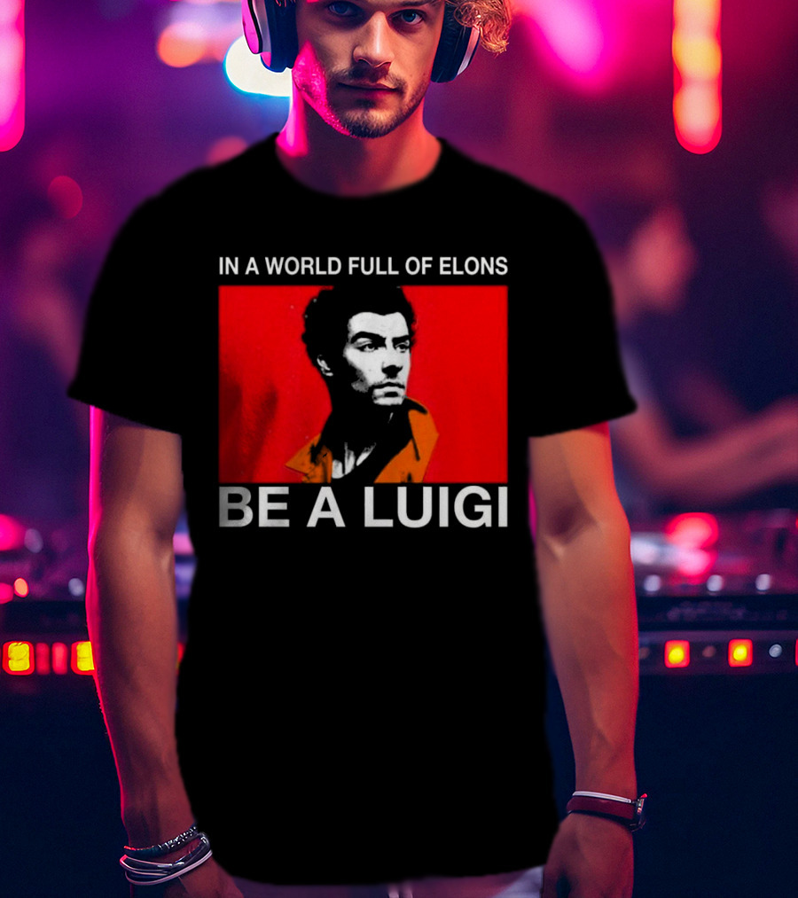 In A World Full Of Elons Be A Luigi Red T-Shirt