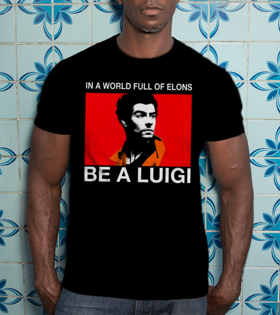 In A World Full Of Elons Be A Luigi Red T-Shirt