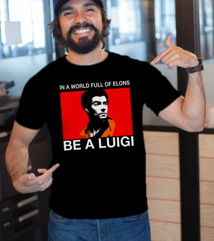 In A World Full Of Elons Be A Luigi Red T-Shirt
