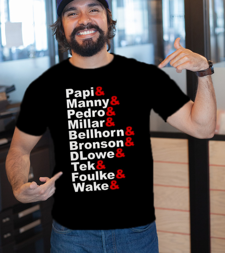 Papi Manny Pedro Millar Bellhorn Bronson DLowe Tek Foulke Wake Boston Red Sox 2004 Players T-Shirt