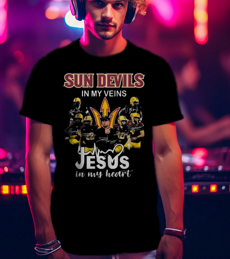 Sun Devils In My Veins Jesus In My Heart Signatures 2025 Football T-Shirt