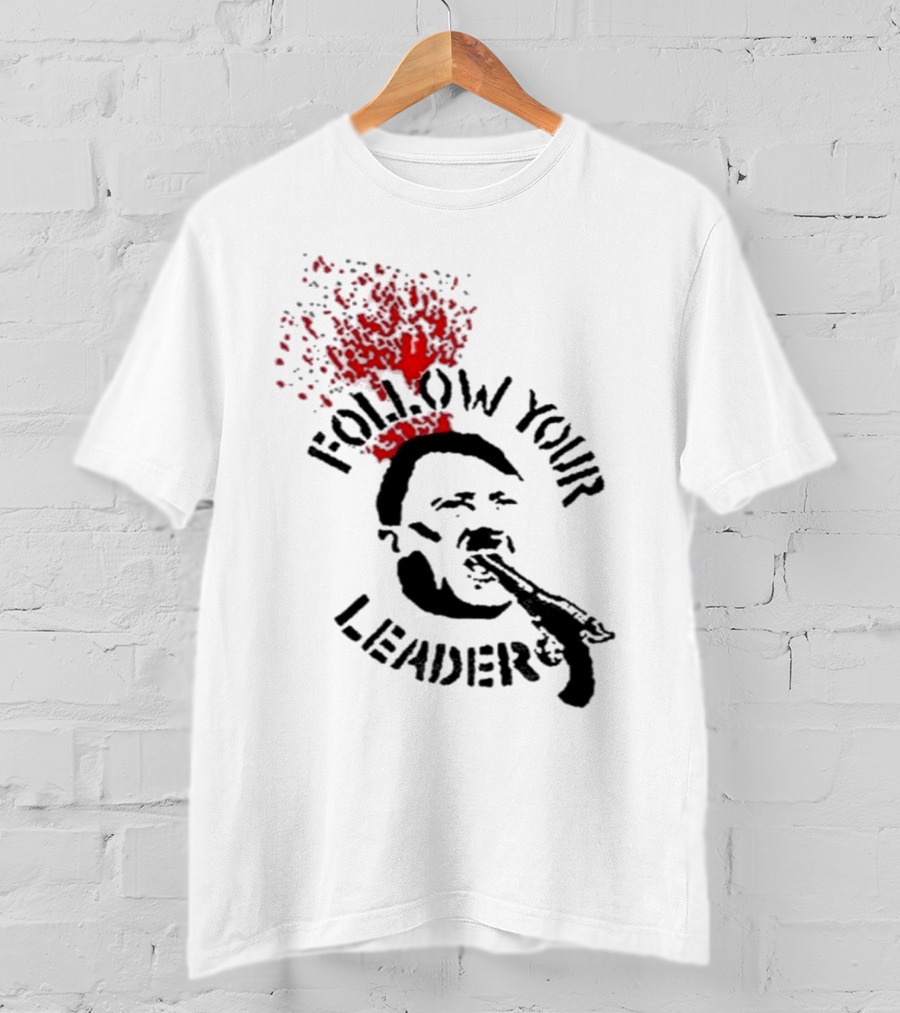 Follow Your Leader Anti-Fascist Commentary Stencil T-Shirt