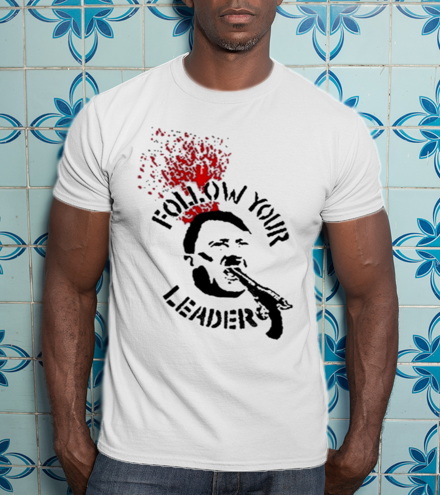 Follow Your Leader Anti-Fascist Commentary Stencil T-Shirt