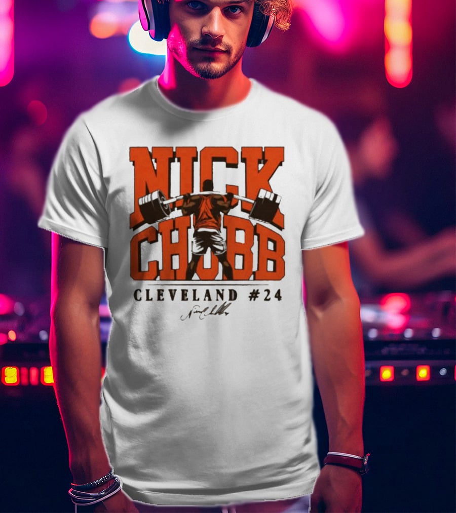 Nick Chubb Cleveland #24 Weightlifting Signature T-Shirt