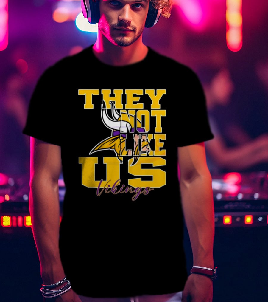 They Not Like Us Vikings Minnesota NFL Football 2025 T-Shirt