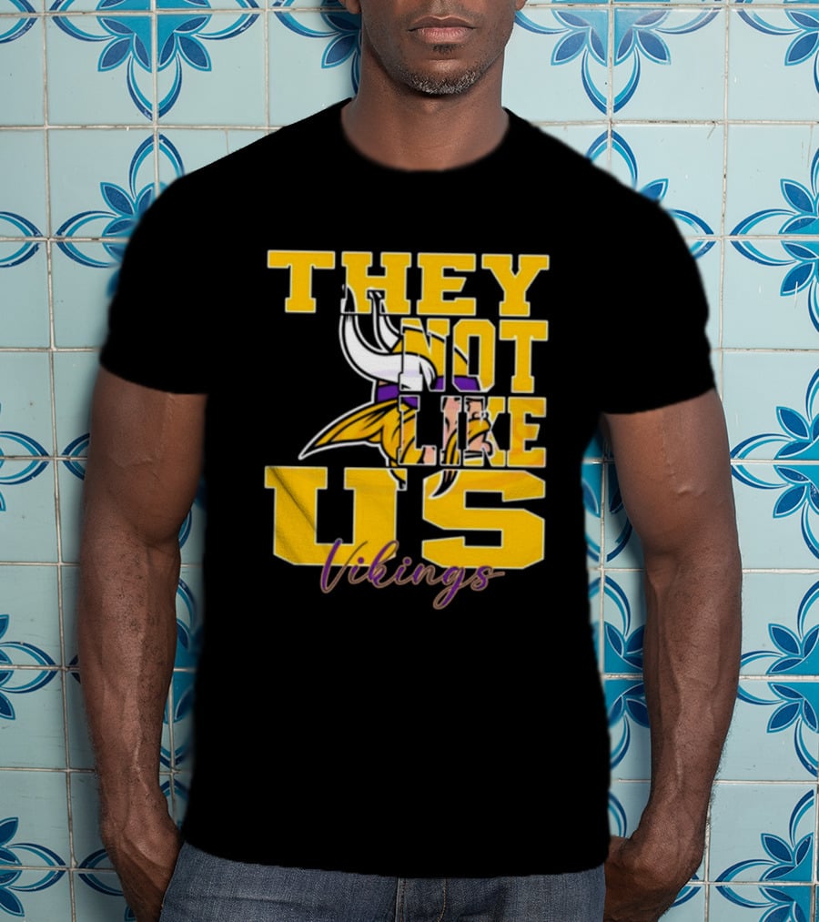 They Not Like Us Vikings Minnesota NFL Football 2025 T-Shirt